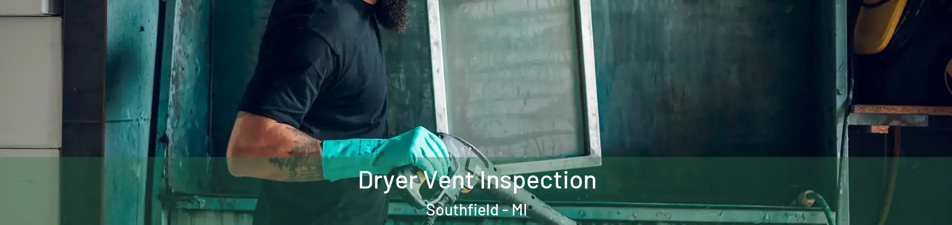  Dryer Vent Inspection Southfield - MI