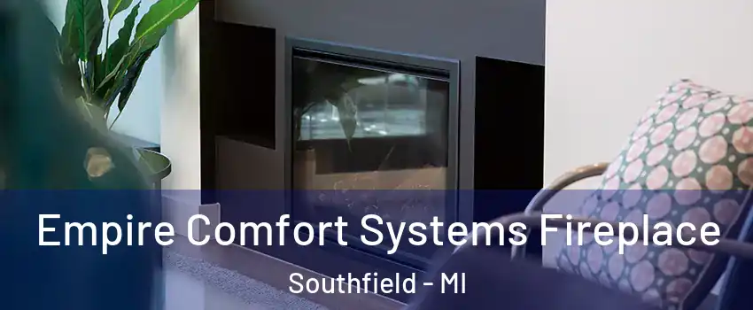  Empire Comfort Systems Fireplace Southfield - MI