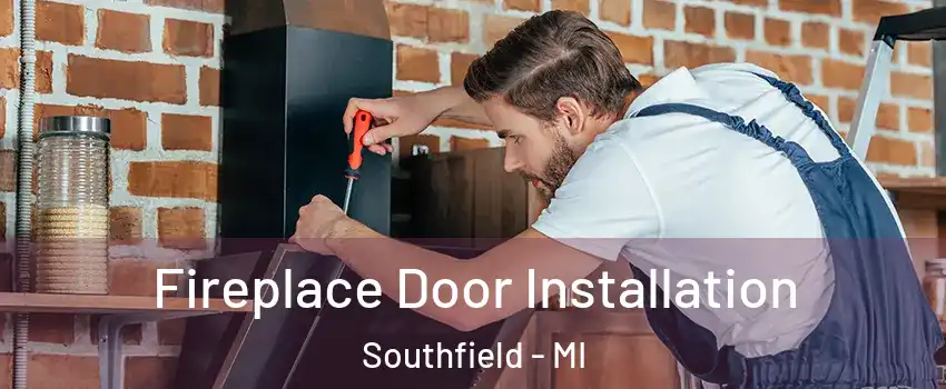  Fireplace Door Installation Southfield - MI