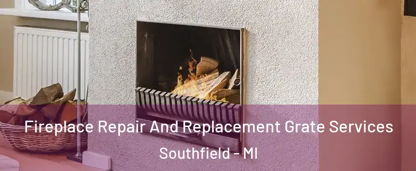  Fireplace Repair And Replacement Grate Services Southfield - MI