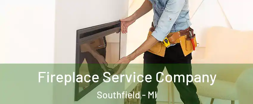  Fireplace Service Company Southfield - MI