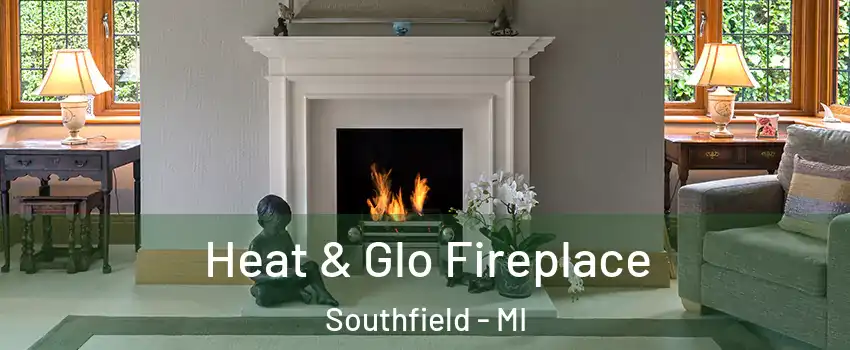  Heat & Glo Fireplace Southfield - MI