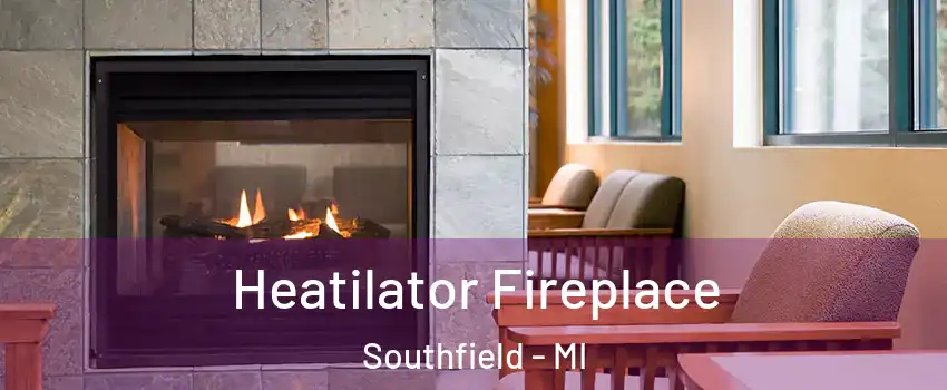  Heatilator Fireplace Southfield - MI