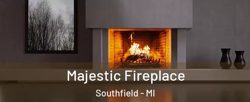  Majestic Fireplace Southfield - MI