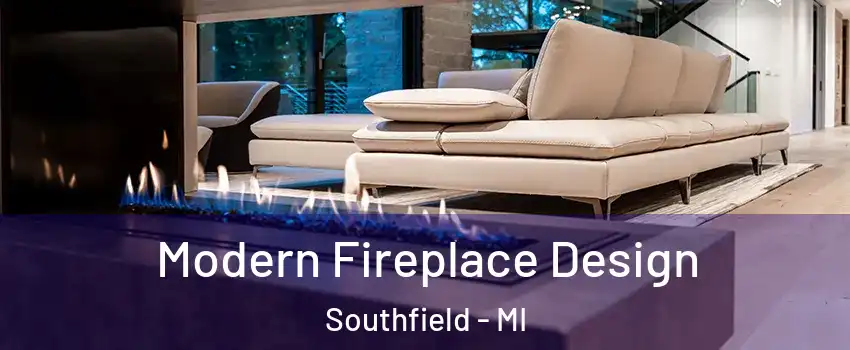  Modern Fireplace Design Southfield - MI