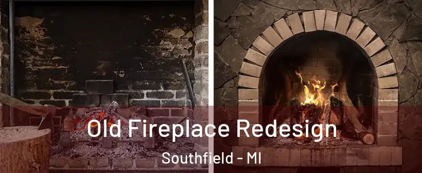  Old Fireplace Redesign Southfield - MI
