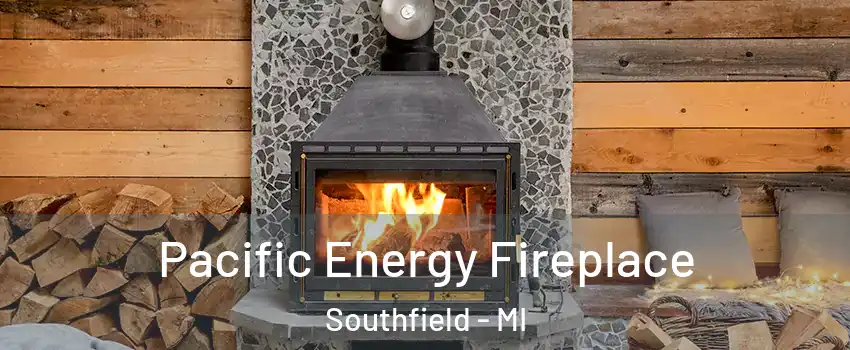  Pacific Energy Fireplace Southfield - MI