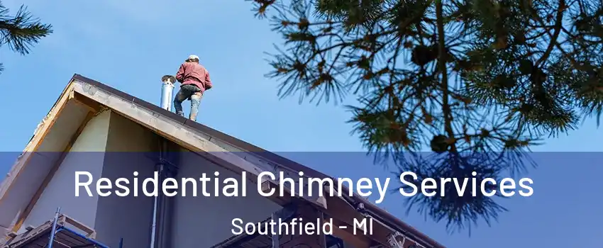  Residential Chimney Services Southfield - MI